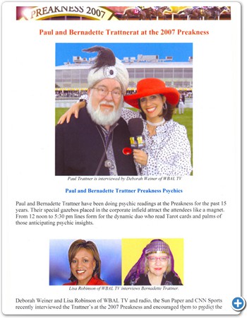 Paul and Bernadette Trattner enjoyed entertaining in costume together at large gatherings and events.  Here they are seen at the 2007 Preakness where they did psychic readings for 15 years.